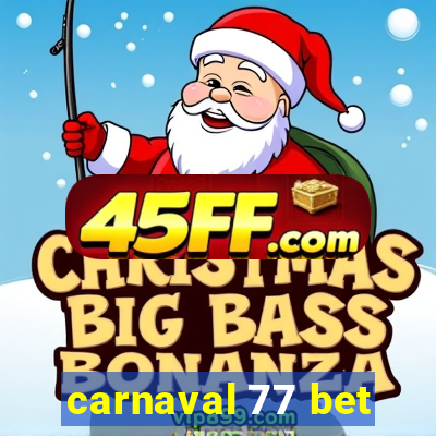 carnaval 77 bet